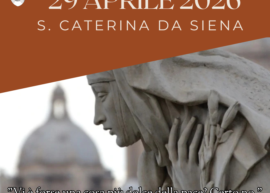29 Aprile 2026 – S. Caterina da Siena